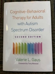 Cognitive-Behavioral Therapy for Adults w/Autism Spectrum Disorder/2nd Ed.