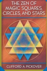 THE ZEN OF MAGIC SQUARES, CIRCLES, AND STARS: AN By Clifford A. Pickover **NEW**