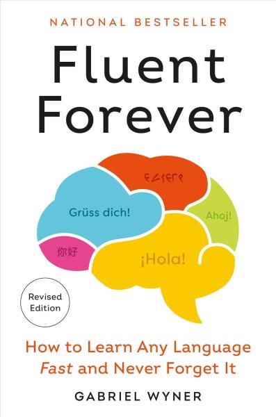 Fluent Forever : How to Learn Any Language Fast and Never Forget It, Paperbac…