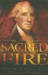 George Washington’s Sacred Fire by Peter A. Lillback (2008, Trade Paperback)