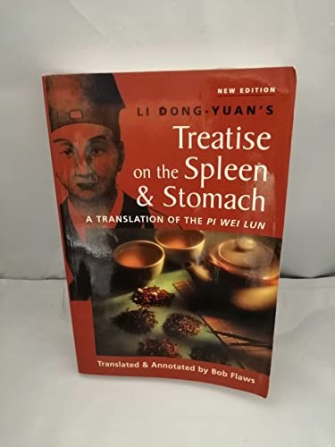 Li Dong-Yuan’s Treatise on the Spleen and Stomach: A…