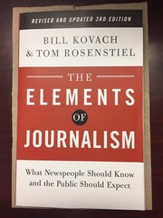 The Elements Of Journalism: What Newspeople Should Know And The Public Should…