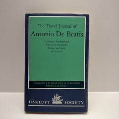 The Travel Journal of Antonio De Beatis Hakluyt Society 1979