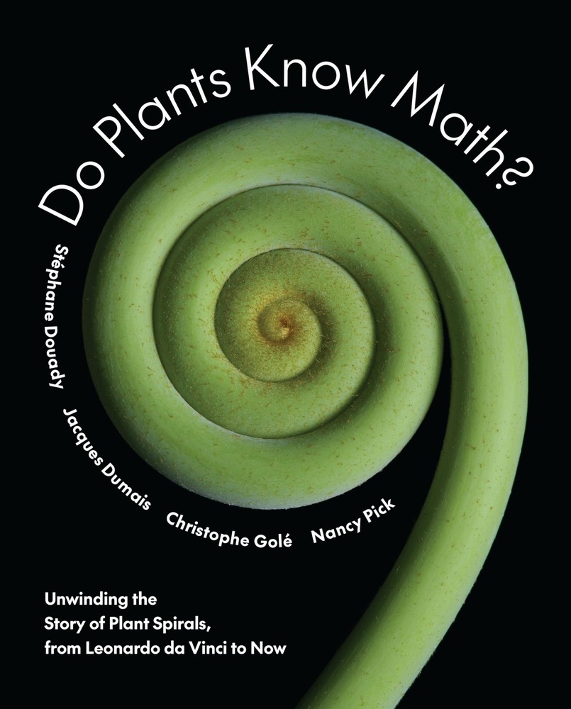 Do Plants Know Math?: Unwinding the Story of Pl, Gole, Douady, Pick, Dumais..