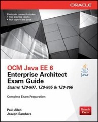 Ocm Java Ee 6 Enterprise Architect Exam Guide (Exams 1z0-807, 1z0-865 &…
