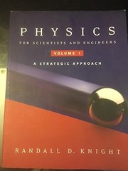 PHYSICS FOR SCIENTISTS & ENGINEERS: A STRATEGIC APPROACH By Randall D. Knight