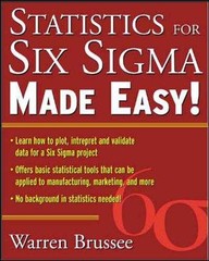 Statistics for Six Sigma Made Easy – Paperback, by Brussee Warren – Very Good