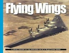 Flying Wings – A visual History of theXB-35 & YB-49 Flying Wings – Ampersand Pub