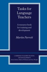 Tasks for Language Teachers: A Resource Book fo, Parrott..