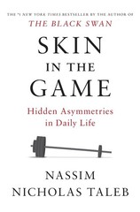 Skin in the Game: Hidden Asymmetries in Daily Life by Nassim Nicholas Taleb (Eng