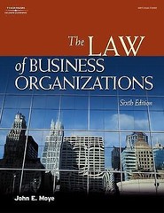 The Law of Business Organizations by Moye, John E.