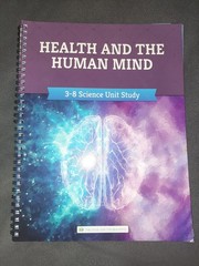 The Good and The Beautiful Health and the Human Mind 3-8 Science Unit Study