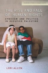 Lori Allen The Rise and Fall of Human Rights (Hardback)