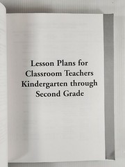 Lesson Plans for classroom Teachers kindergarten through sixth grade 1997