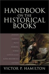 Handbook on the Historical Books by Victor P. Hamilton