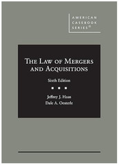 The Law of Mergers and Acquisitions 6th Ed. Jeffrey Haas and Dale Oesterle