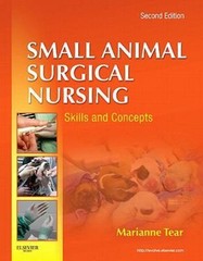 Small Animal Surgical Nursing – 0323077358, paperback, Marianne Tear MS LVT