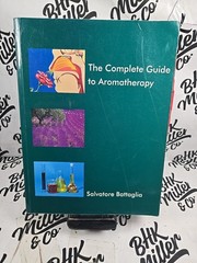 The Complete Guide to Aromatherapy by Battaglia, Salvatore Paperback Book