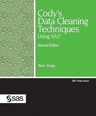 Cody’s Data Cleaning Techniques Using SAS by Ron Cody