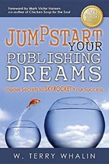 Jumpstart Your Publishing Dreams : Insider Secrets to Skyrocket Y