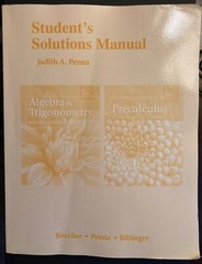 ALGEBRA AND TRIGONOMETRY: STUDENTS SOLUTION MANUAL By Judith A. Penna