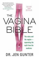 The Vagina Bible: The Vulva and the Vagina: Separating the Myth from the Medicin