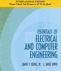 Essentials of Electrical and Computer Engineering by Kerns & Irwin, Int’l ed. –