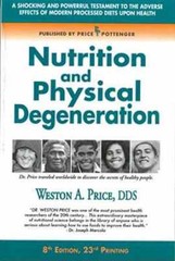 Nutrition and Physical Degeneration – Paperback, by Weston A. Price; – Good