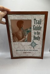 Trail Guide To The Body By Andrew Biel (Trade PB, 1997) Like New