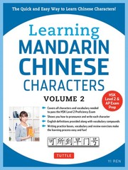 Learning Chinese Characters Volume 2: The Characters and Vocabulary You Need…