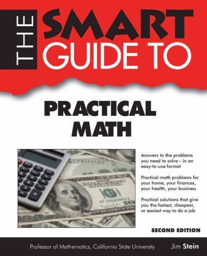 The Smart Guide to Practical Math (Smart Guides) by Jim Stein