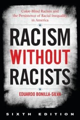 Racism without Racists: Color-Blind Racism and the Persistence of Racial Inequa