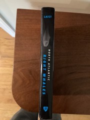 North Atlantic Right Whales By David W. Laist VG First Edition 2017 HC
