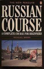 The New Penguin Russian Course : A Complete Course for Beginners by Nicholas J.