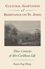 Cultural Adaptation and Resistance on St. John : Three Centuries
