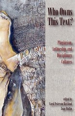 Who Owns This Text?: Plagiarism, Authorship, and Disciplinary Cultures paperba