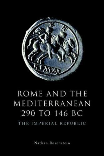 Rome and the Mediterranean 290 to 146 BC: The Imperial Republic