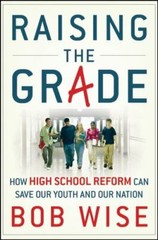 $4 Book! ~ Raising the Grade ~ Bob Wise ~ HC ~ Like New ~ DJ