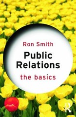 Public Relations: the Basics Paperback Ron Smith