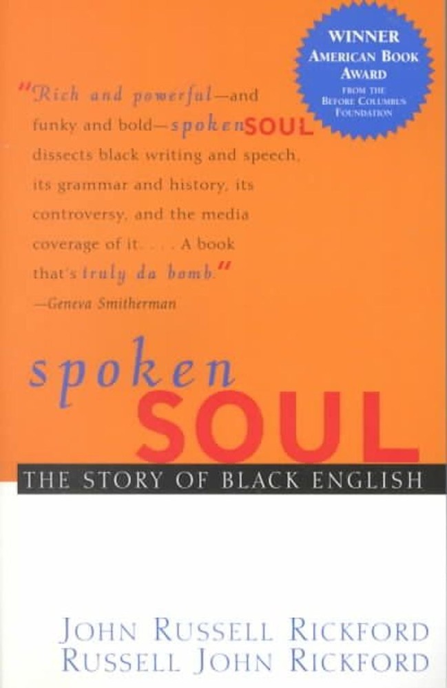 Spoken Soul: The Story of Black English by John Russell Rickford (English) Paper