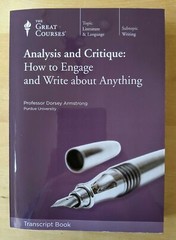 Great Courses TRANSCRIPT Analysis/Critique: How To Engage & Write About Anything