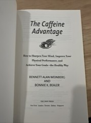 THE CAFFEINE ADVANTAGE: HOW TO SHARPEN YOUR MIND, IMPROVE By Bennett Alan