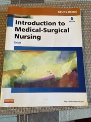 Introduction To Medical Surgical Nursing – Linton STUDY GUIDE