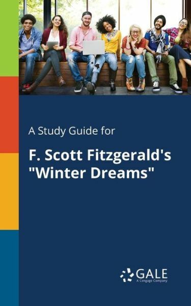 A Study Guide for F Scott Fitzgerald’s Winter Dreams