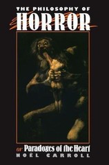 Philosophy of Horror or Paradoxes of the Heart, Paperback by Carroll, Noel, L…