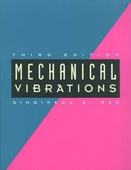 MECHANICAL VIBRATIONS, 3RD EDITION By Singiresu S. Rao – Hardcover **Excellent**