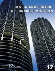 Design and Control of Concrete Mixtures by Paul Tennis and Michelle Wilson