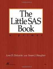 The Little SAS Book: A Primer – Paperback By Delwiche, Lora D. – GOOD