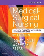 Study Guide for Medical-Surgical Nursing: Concepts for Interprofessional Collab,