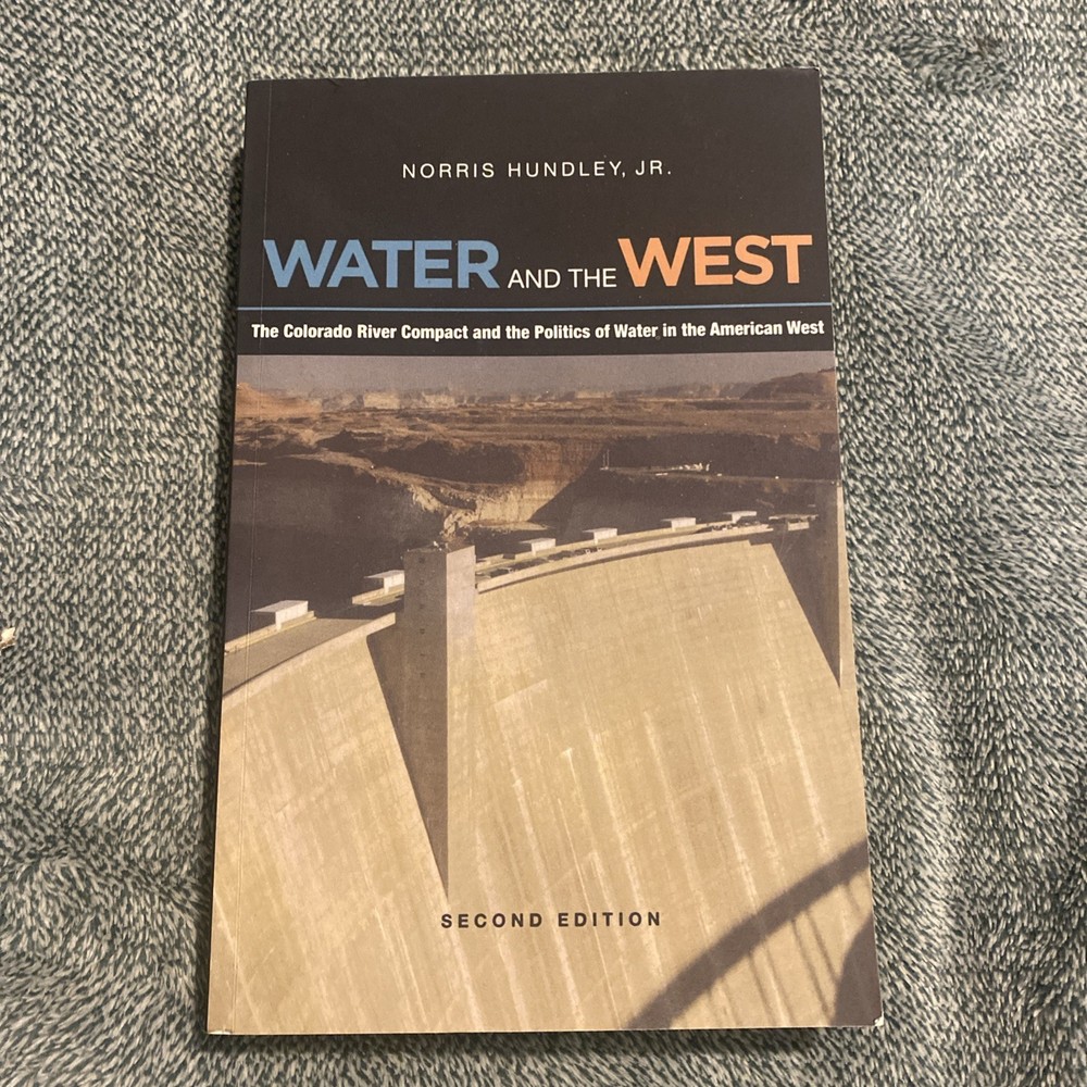 Water and the West: The Colorado River- paperback, Norris Hundley Jr, 0520260112